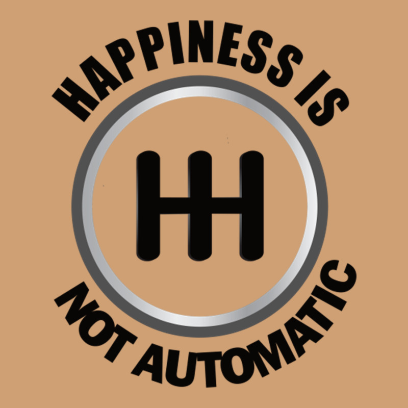 Happiness Is Not Automatic..save The Manuals.. 3 Pedals Cars Lovers Gi Vintage Tee by ArtMosaic | Teevron