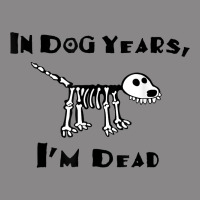 In Dog Years I'm Dead T Shirt Vintage Tee | Teevron