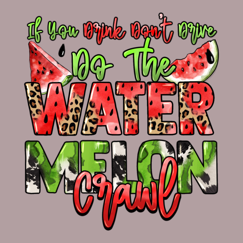 If You Drink Don't Drive Do The Watermelon Crawl Vintage Hoodie by NancyCooperArtShop | Teevron