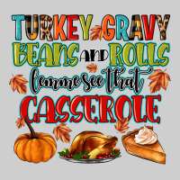 Turkey Gravy Beans And Rolls Lemme See That Casser Premium Tee | Teevron
