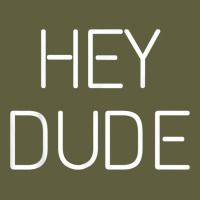 Hey Dude Tee Womens Mens Gift Vintage Tee | Teevron