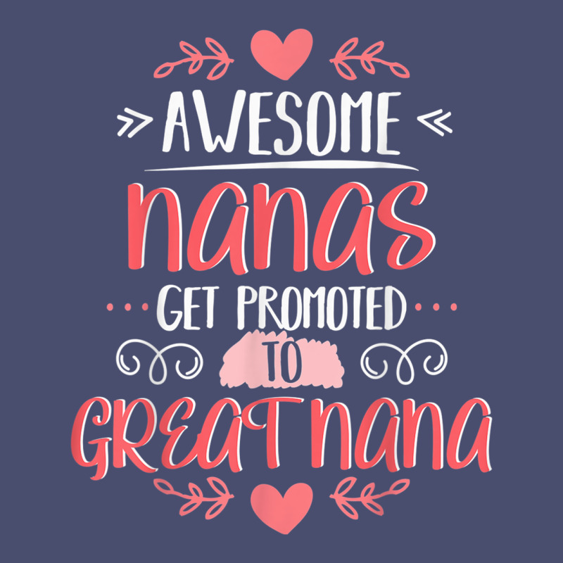 Gift For 1st Time Great Nana  Great Nana Vintage Tee by minhPixels | Teevron