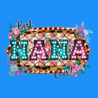 Best Nana Ever! Classic Tee | Teevron