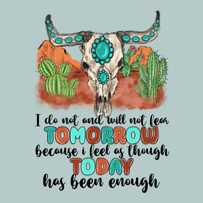 I Do Not And Will Not Fear Tomorrow Heavy Core Tee by MaliasSmallBusiness | Teevron
