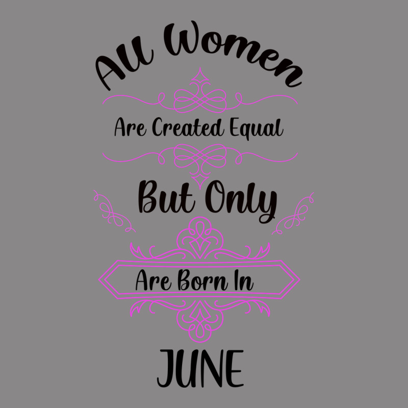 All Women Are Created Equal But Only The Smartest Are Born In July Bla Vintage Tee by Bettercallsaul | Teevron