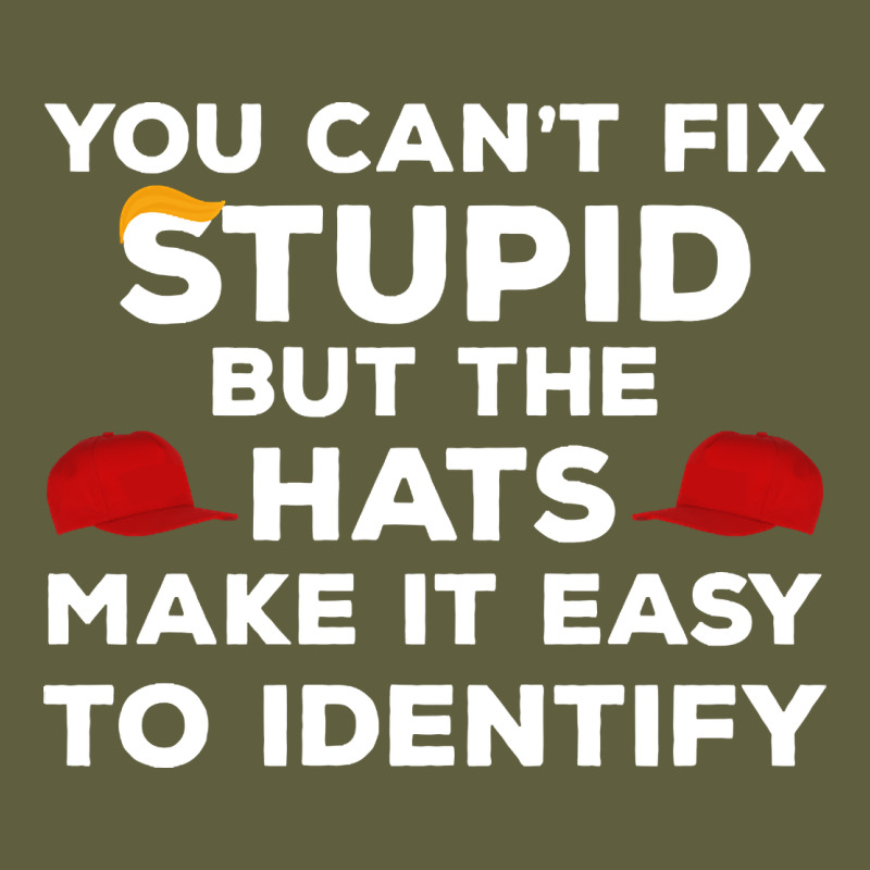 You Can't Fix Stupid But The Hats Make It Easy To Identify Vintage Tee by minhPixels | Teevron