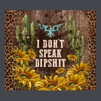 I Don't Speak Dipshit Long Sleeve Tee | Teevron