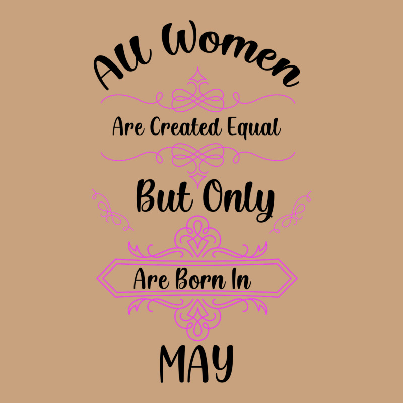 All Women Are Created Equal But Only The Smartest Are Born In May Vintage Tee by Bettercallsaul | Teevron