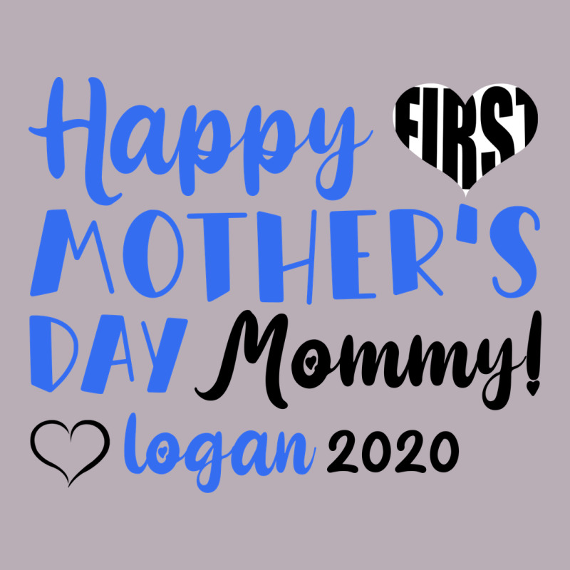 Happy First Mother's Day Mommy! Logan 2020 Vintage Tee by Bettercallsaul | Teevron