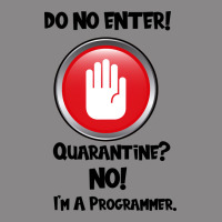 I'm Not In Quarantine I'm A Programmer Vintage Tee | Teevron