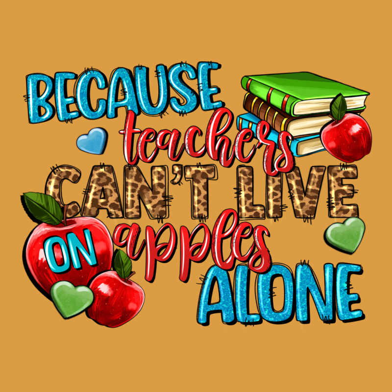 Because Teachers Cant Live On Apples Alone Urban Heavy Tee by NancyCooperArtShop | Teevron