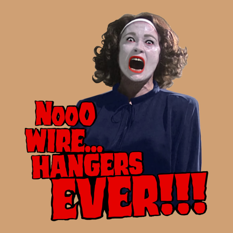 Nooo Wire Hangers.. Ever!!! Vintage Mommie Dearest Quote Print Vintage Tee by lanVoArt | Teevron