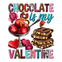 chocolate is my valentine | Teevron