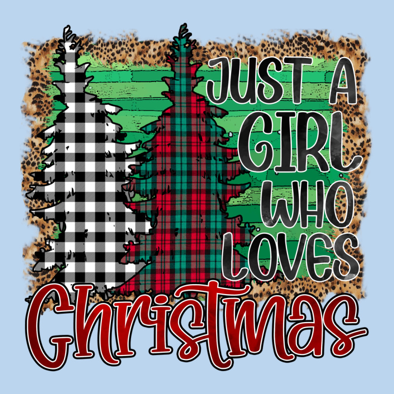Just A Girl Who Loves Christmas Classic Tee by Bettercallsaul | Teevron
