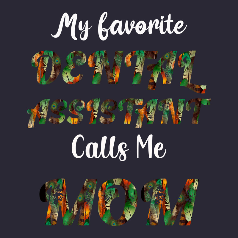 My Favorite Dental Assistant Calls Me Mom Vintage Tee by Bettercallsaul | Teevron