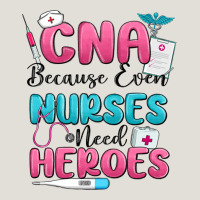 Cna Because Even Nurses Need Heroes Heavy Core Tee | Teevron