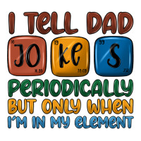 i tell dad jokes periodically but only when i'm in | Teevron