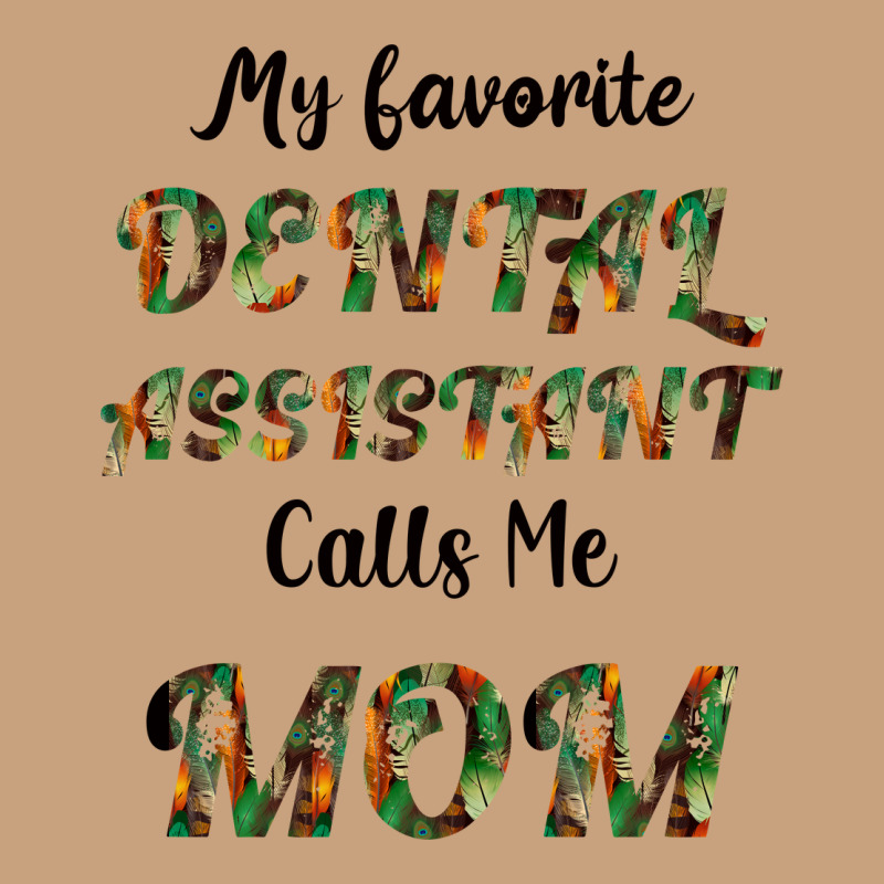 My Favorite Dental Assistant Calls Me Mom Vintage Tee by Bettercallsaul | Teevron