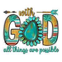 With God All Things Are Possible With Turquoise Gemstone Bbs Premium Hoodie | Teevron