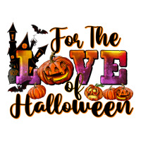 For The Love Of Halloween | Teevron