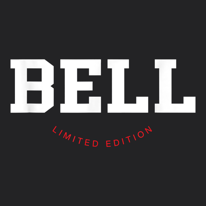 Bell Limited Edition Last Name Personalized Sports T Shirt Vintage Tee by tuanDangUi | Teevron