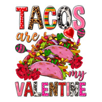 tacos are my valentine | Teevron
