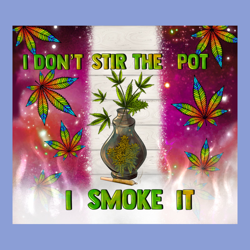 I Don't Stir The Pot I Smoke It Long Sleeve Tee by TumblerDesignByShophia | Teevron