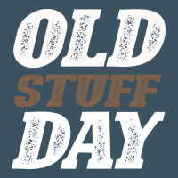 National Old Stuff Day Funny Gift Urban Heavy Tee | Teevron