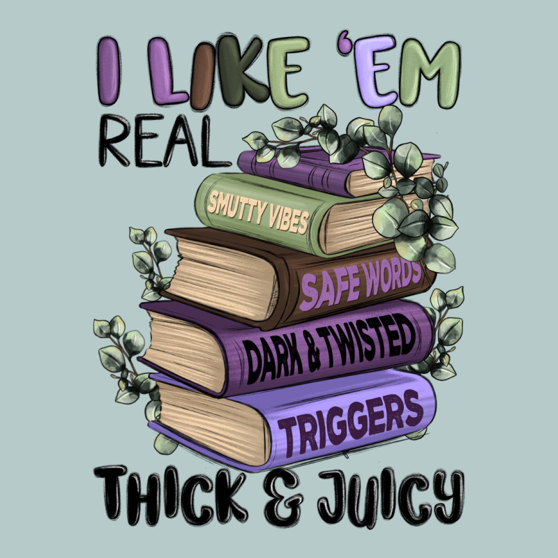 I Like Them Real Thick And Juicy Books Heavy Core Tee by MaliasSmallBusiness | Teevron