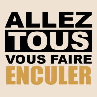 Allez Tous Vous Enculer Urban Heavy Tee | Teevron