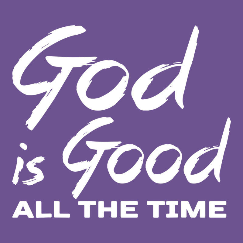 God Is Good All The Time Christian Worship Vintage Tee by tuanDangUi | Teevron