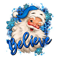 believe winter christmas santa claus | Teevron