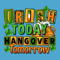 Irish Today Hangover Tomorrow  St. Patricks Day Premium Hoodie | Teevron