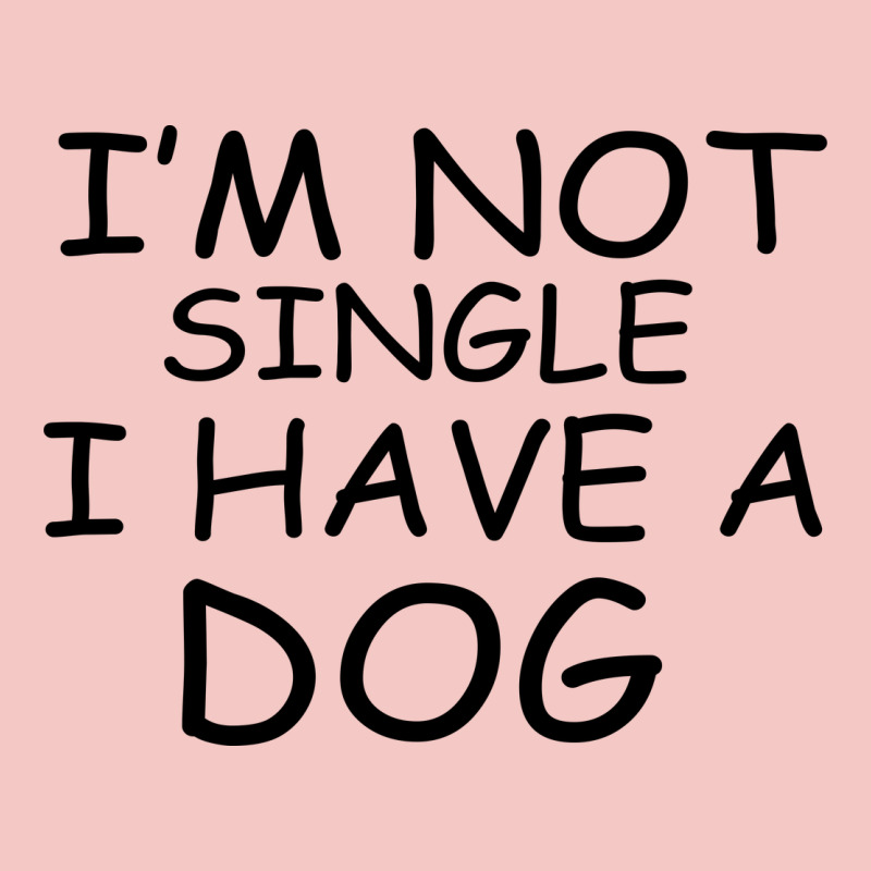 I M Not Single I Have A Dog Urban Heavy Tee by Bettercallsaul | Teevron