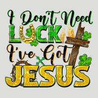 I Don't Need Luck I've Got Jesus Zipper Hoodie | Teevron