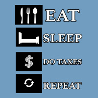 Tax Day Eat Sleep Do Taxes Repeat Gift Urban Heavy Tee | Teevron