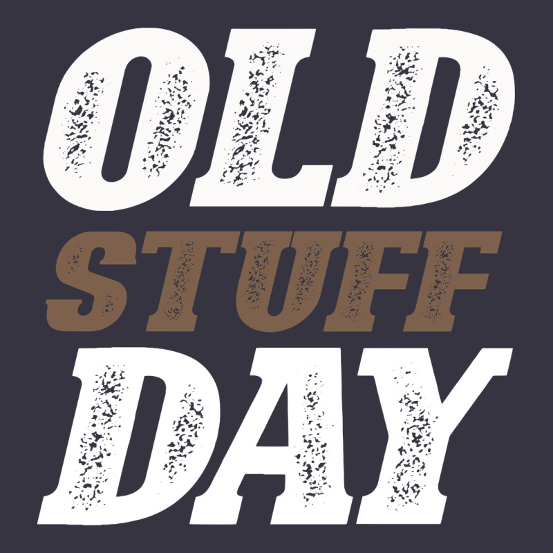 National Old Stuff Day Funny Gift Vintage Hoodie by Bettercallsaul | Teevron
