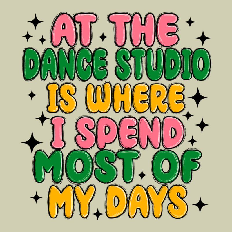 At The Dance Studio Is Where I Spend  Most Of My D Heavy Core Tee by MaliasSmallBusiness | Teevron