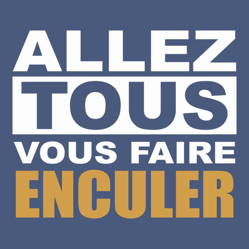 Allez Tous Vous Enculer Vintage Hoodie by Bettercallsaul | Teevron