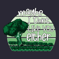 Maybe I Don't Like You Either Vintage Tee | Teevron
