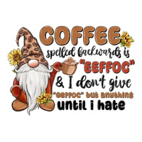 coffee spelled backwards is eeffoc & i don't give | Teevron