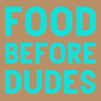 Food Before Dudes Vintage Hoodie | Teevron