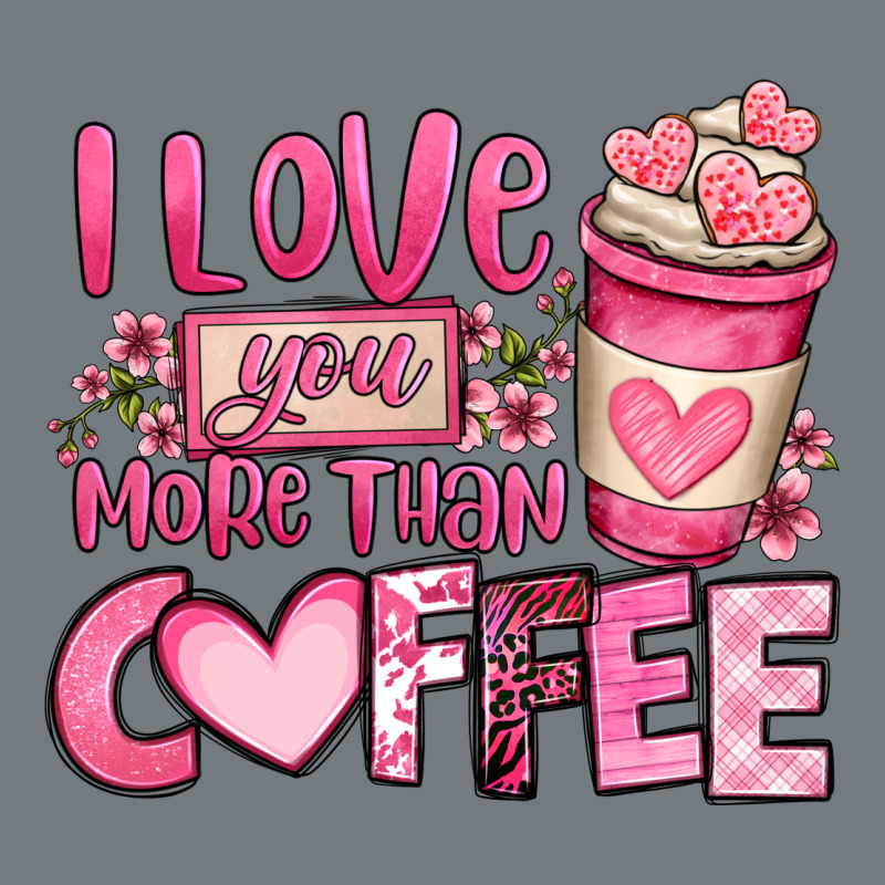 I Love You More Than Coffee Valentines Day Heavyweight Sweatshirt by OliviaCreatesArt | Teevron