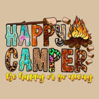 Happy Camper Be Happy Or Go Away Heavyweight Hoodie | Teevron