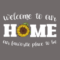 Welcome To Our Home Sunflower Urban Heavy Tee | Teevron