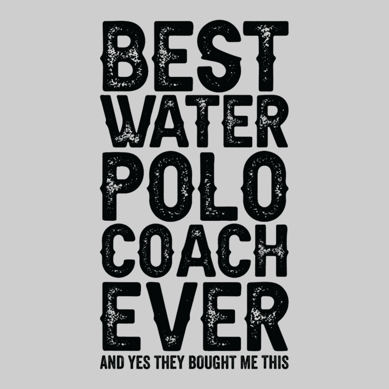Best Coach Ever And Bought Me This Water Polo Coac Premium Tee by tuanDangUi | Teevron