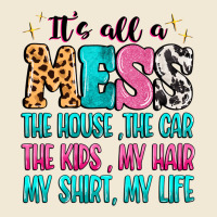 It's All A Mess The House The Car Premium Tee | Teevron