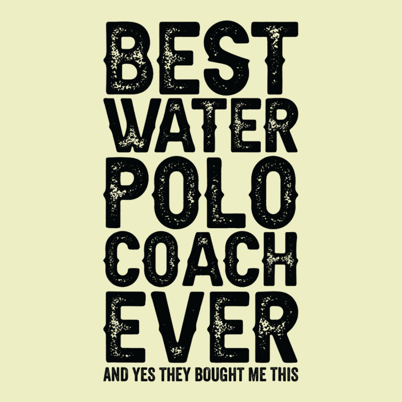 Best Coach Ever And Bought Me This Water Polo Coac Urban Hoodie by tuanDangUi | Teevron