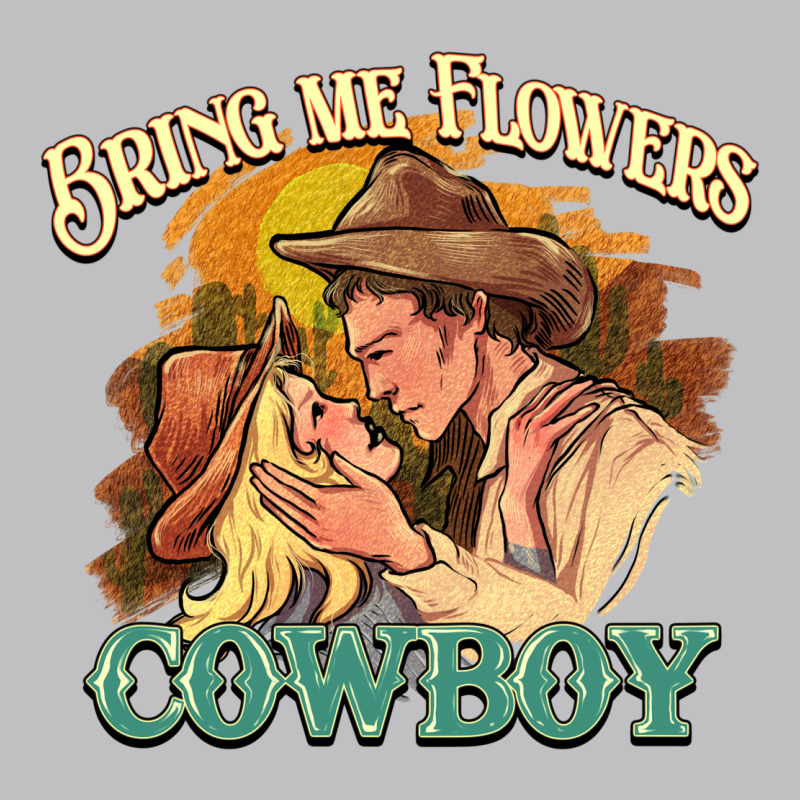 Bring Me Flowers Cowboy Long Sleeve Tee by HowdyJamesFarm | Teevron