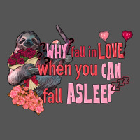 Sloth Why Fall In Love When You Can Fall Asleep Zipper Hoodie | Teevron
